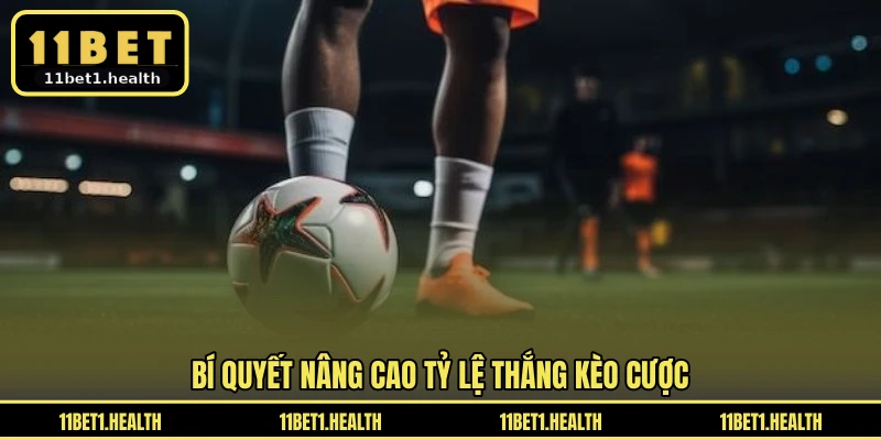 Bí quyết nâng cao tỷ lệ thắng kèo cược