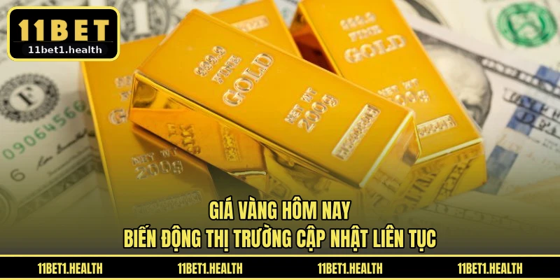 Giá Vàng Hôm Nay - Biến Động Thị Trường Cập Nhật Liên Tục