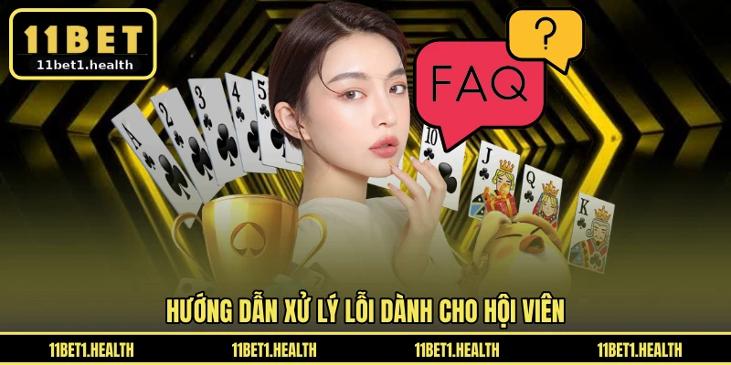 Hướng dẫn xử lý lỗi dành cho hội viên