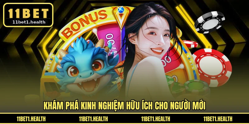 Khám phá kinh nghiệm hữu ích cho người mới