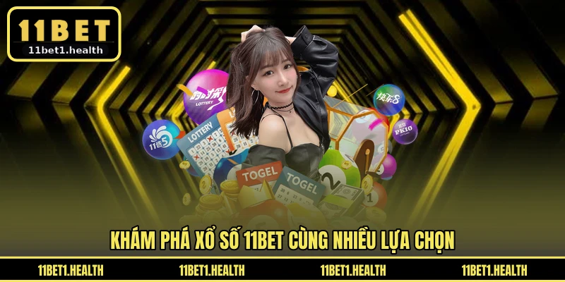 Khám phá xổ số 11BET cùng nhiều lựa chọn