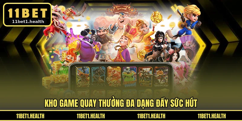 Kho game quay thưởng đa dạng đầy sức hút