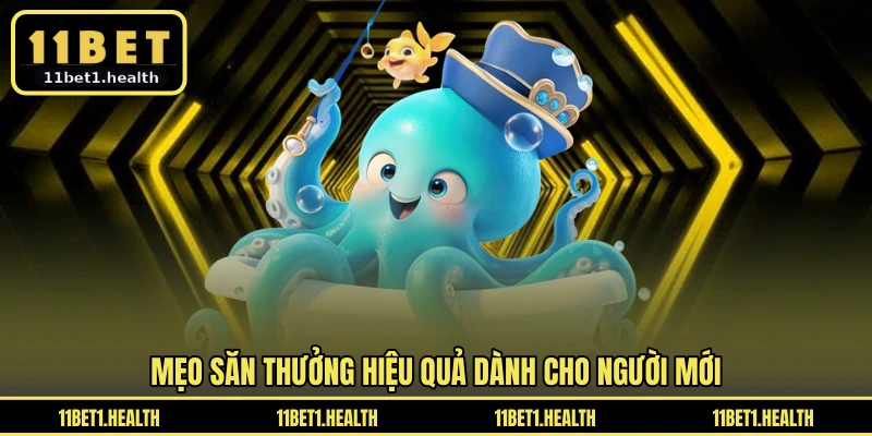 Mẹo săn thưởng hiệu quả dành cho người mới
