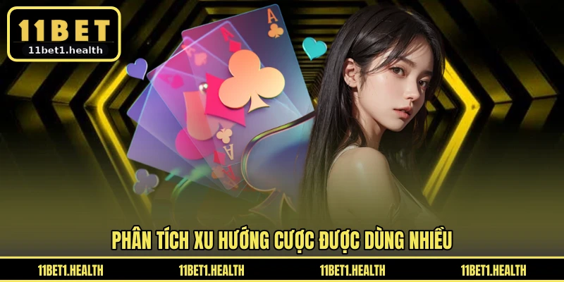 Phân tích xu hướng cược được dùng nhiều