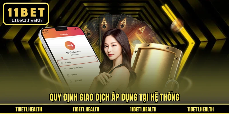 Quy định giao dịch áp dụng tại hệ thống