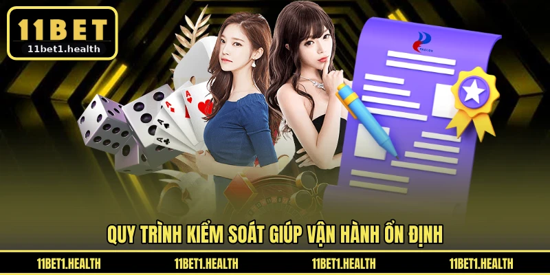Quy trình kiểm soát giúp vận hành ổn định
