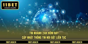 Tin Nhanh 24h Hôm Nay - Cập Nhật Thông Tin Nổi Bật Liên Tục