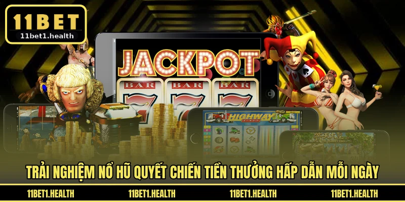 Trải nghiệm nổ hũ quyết chiến tiền thưởng hấp dẫn mỗi ngày